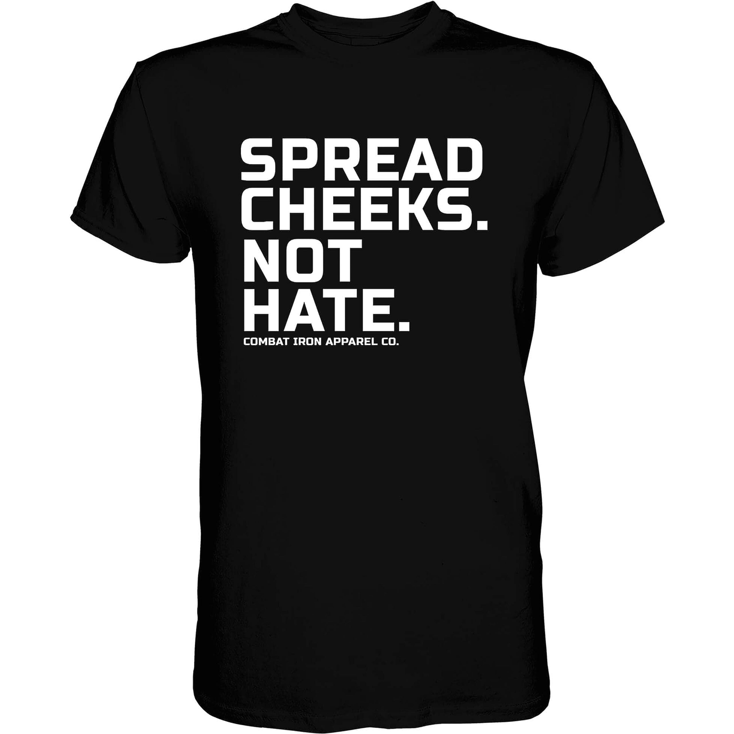 Combat IronCombat Iron Spread Cheeks, Not Hate Men's Graphic Short Sleeve T-Shirt - Athletic Fit Tees Men