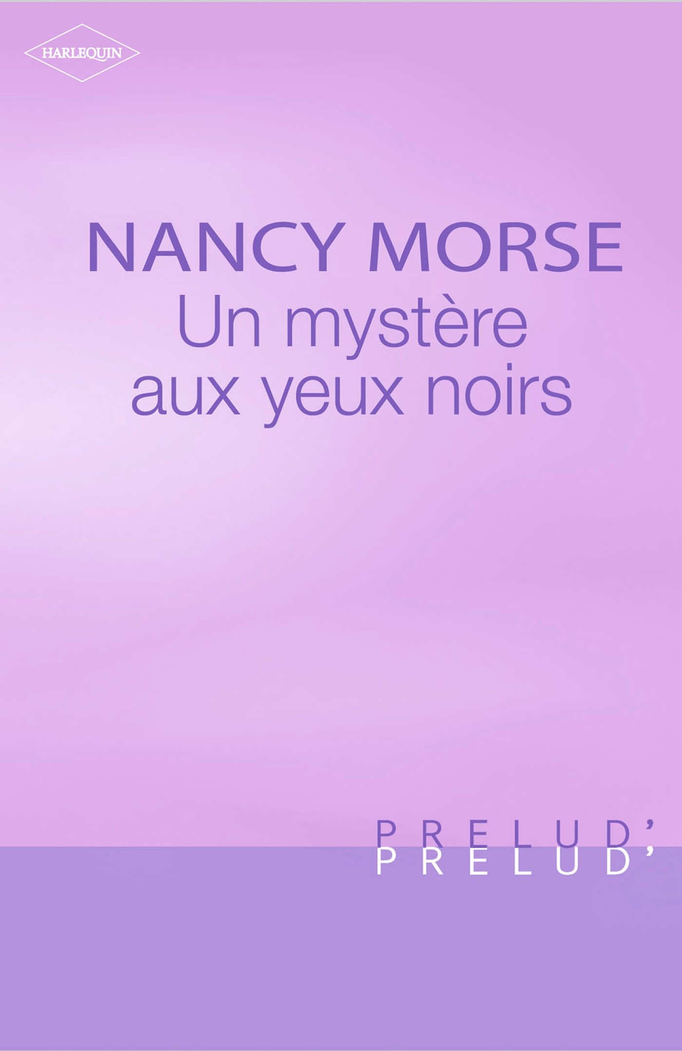 Un mystère aux yeux noirs (Harlequin Prélud') (French Edition)