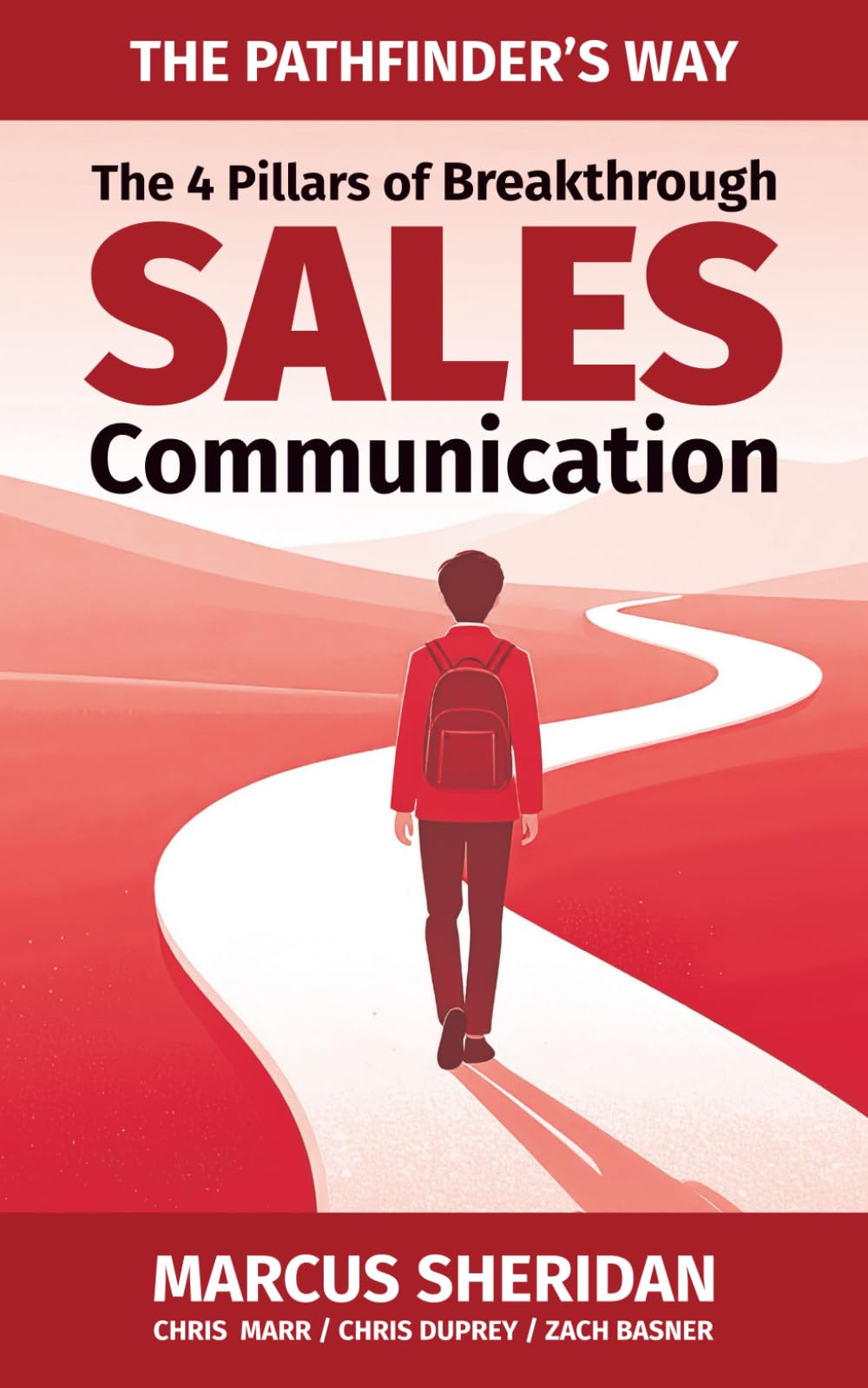 The 4 Pillars of Breakthrough Sales Communication: The Pathfinder's Way
