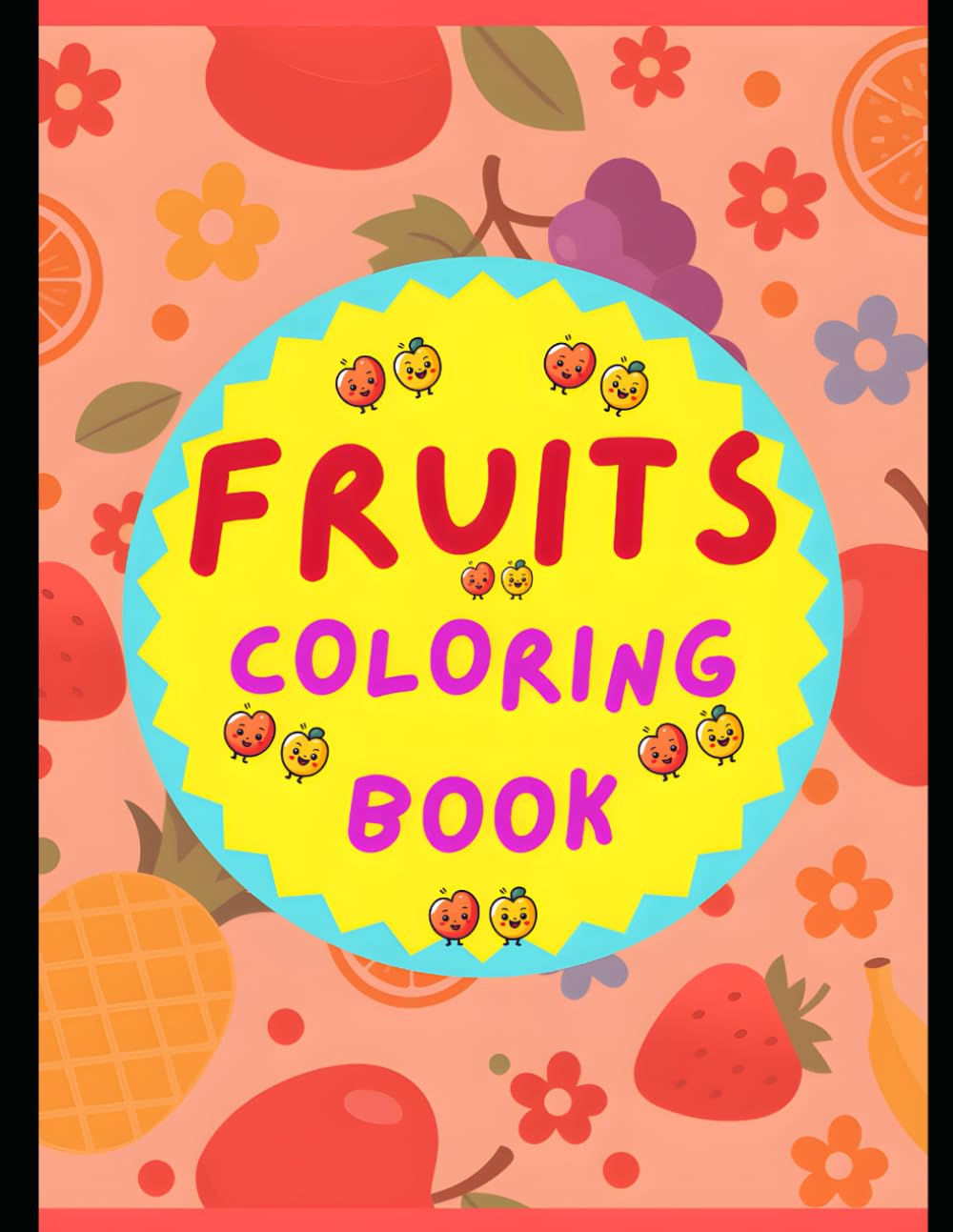 Learning Fruits Coloring Book for Kids | Fun & Educational Fruit Coloring Pages for Toddlers & Preschoolers | Early Learning, Creativity & Color Recognition