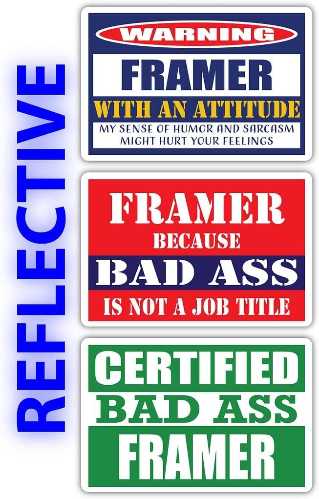 (x3) Certified Bad Ass Framer with an Attitude Stickers | Funny Occupation Job Career Gift Idea | 3M Reflective Vinyl Sticker Decals for laptops, Hard Hats, Windows
