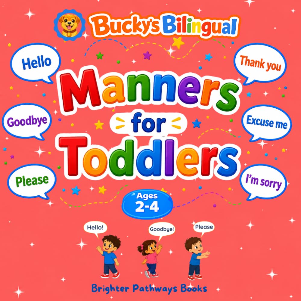 Bucky's Bilingual Manners for Toddlers: An English-Spanish Book About Good Manners (Bucky's Bilingual Books)