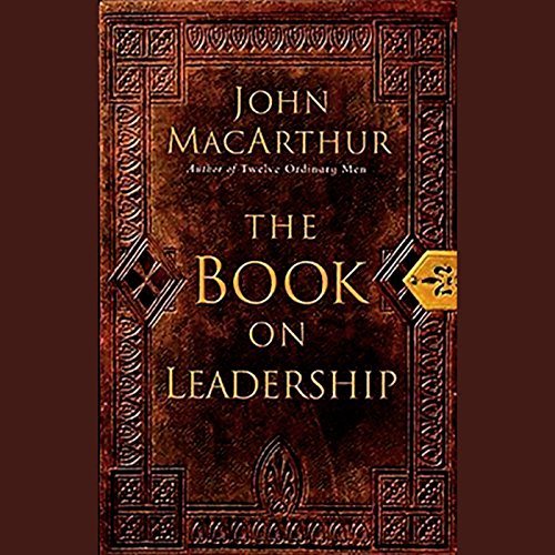 The Book on Leadership (Audio Download) John MacArthur, John MacArthur