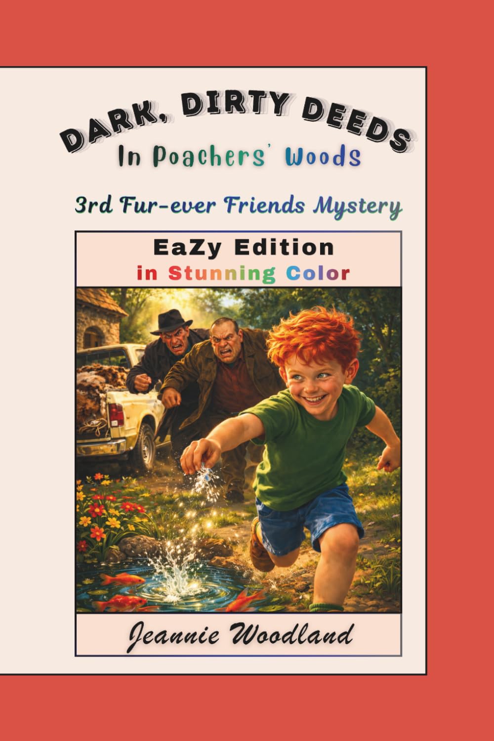 Dark, Dirty Deeds in Poachers' Woods: EaZy Edition (EaZy Edition: Fur-ever Friends Mystery Series)