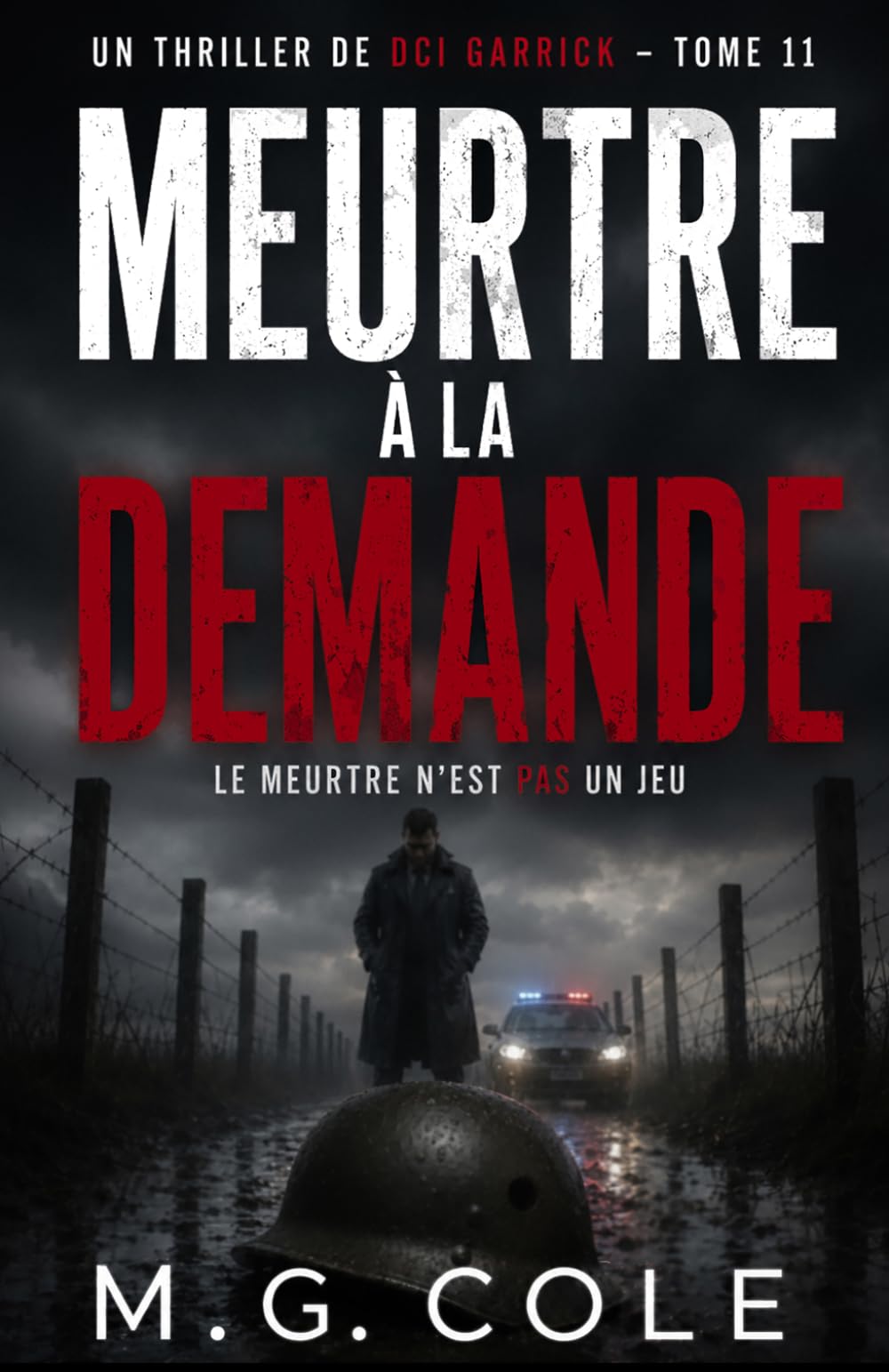 MEURTRE À LA DEMANDE: UN THRILLER DE L'INSPECTEUR GARRICK - TOME 11 (UN THRILLER DE DCI GARRICK)