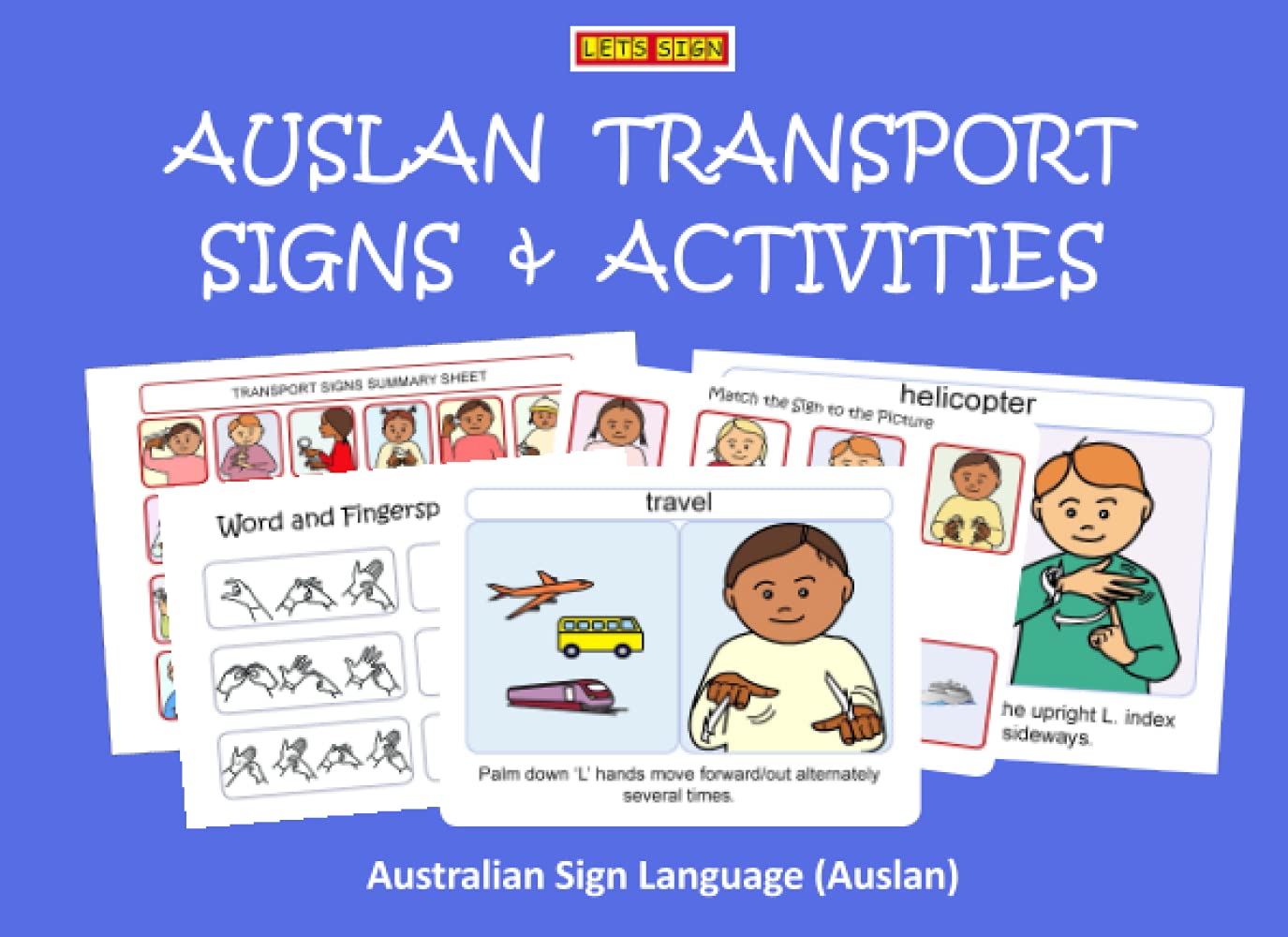 AUSLAN TRANSPORT SIGNS AND ACTIVITIES: Australian Sign Language (LET'S SIGN) Paperback – 4 July 2020