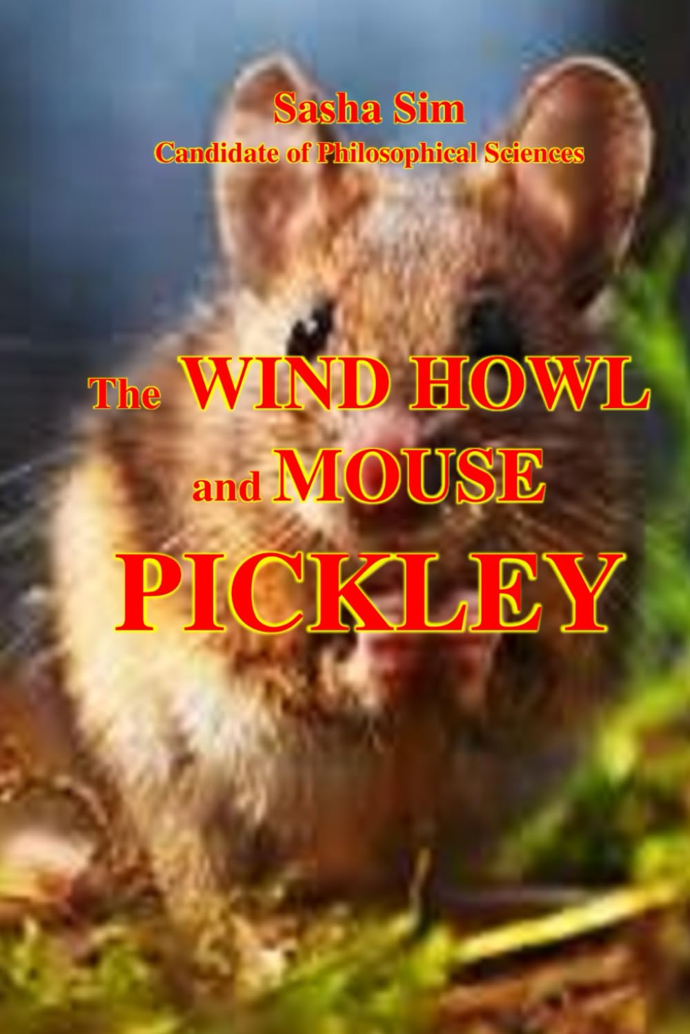 Wind Howl and mouse Pickley: 3 (“The Magical World of Childhood”)