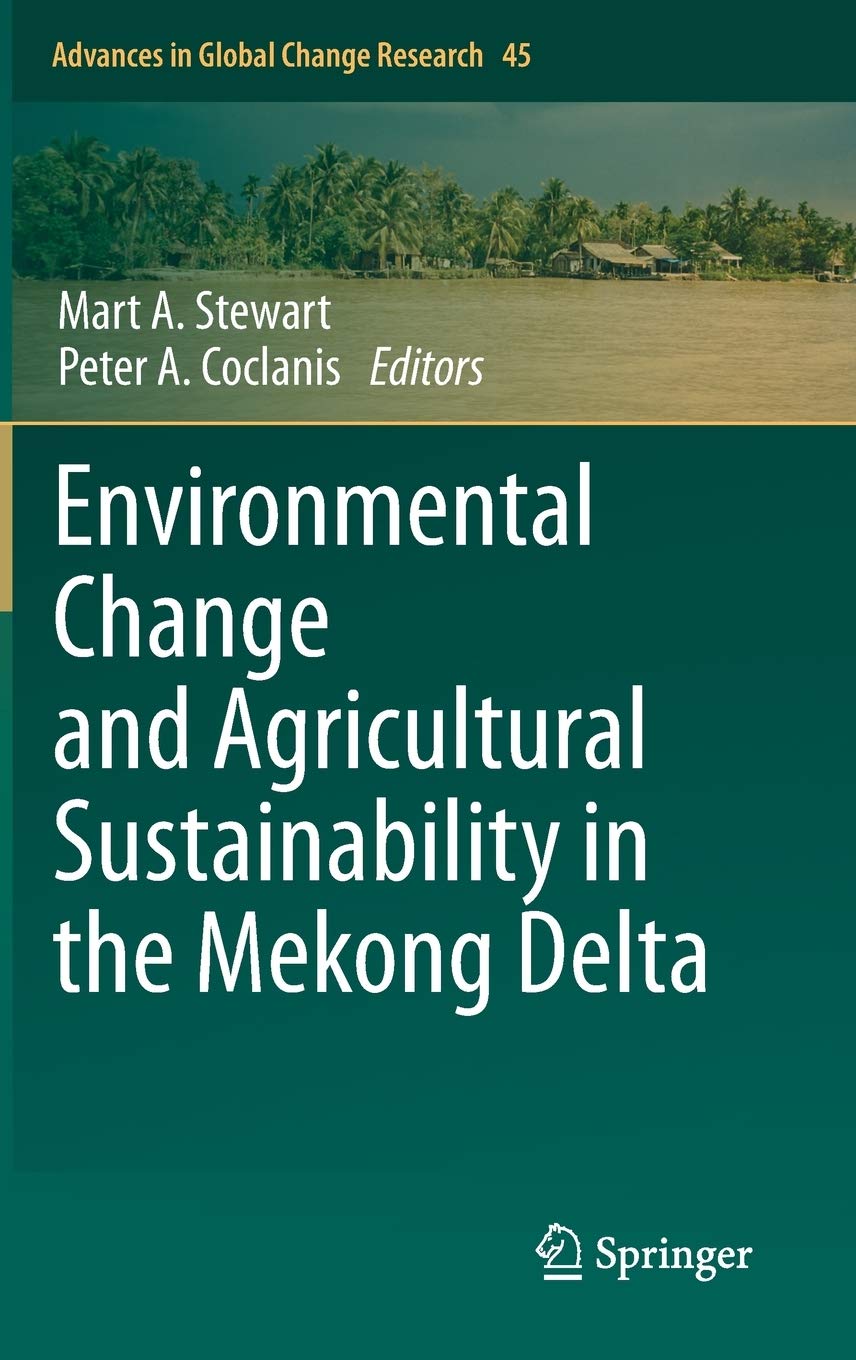 Environmental Change and Agricultural Sustainability in the Mekong Delta (Advances in Global Change 