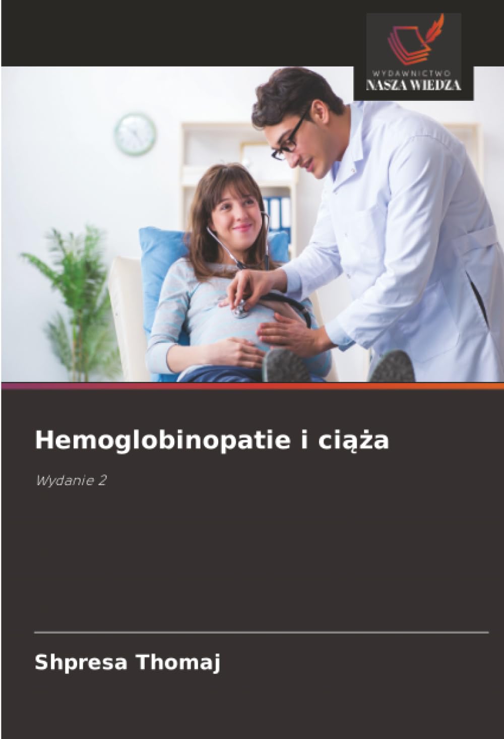 Hemoglobinopatie i ci¿¿a: Wydanie 2