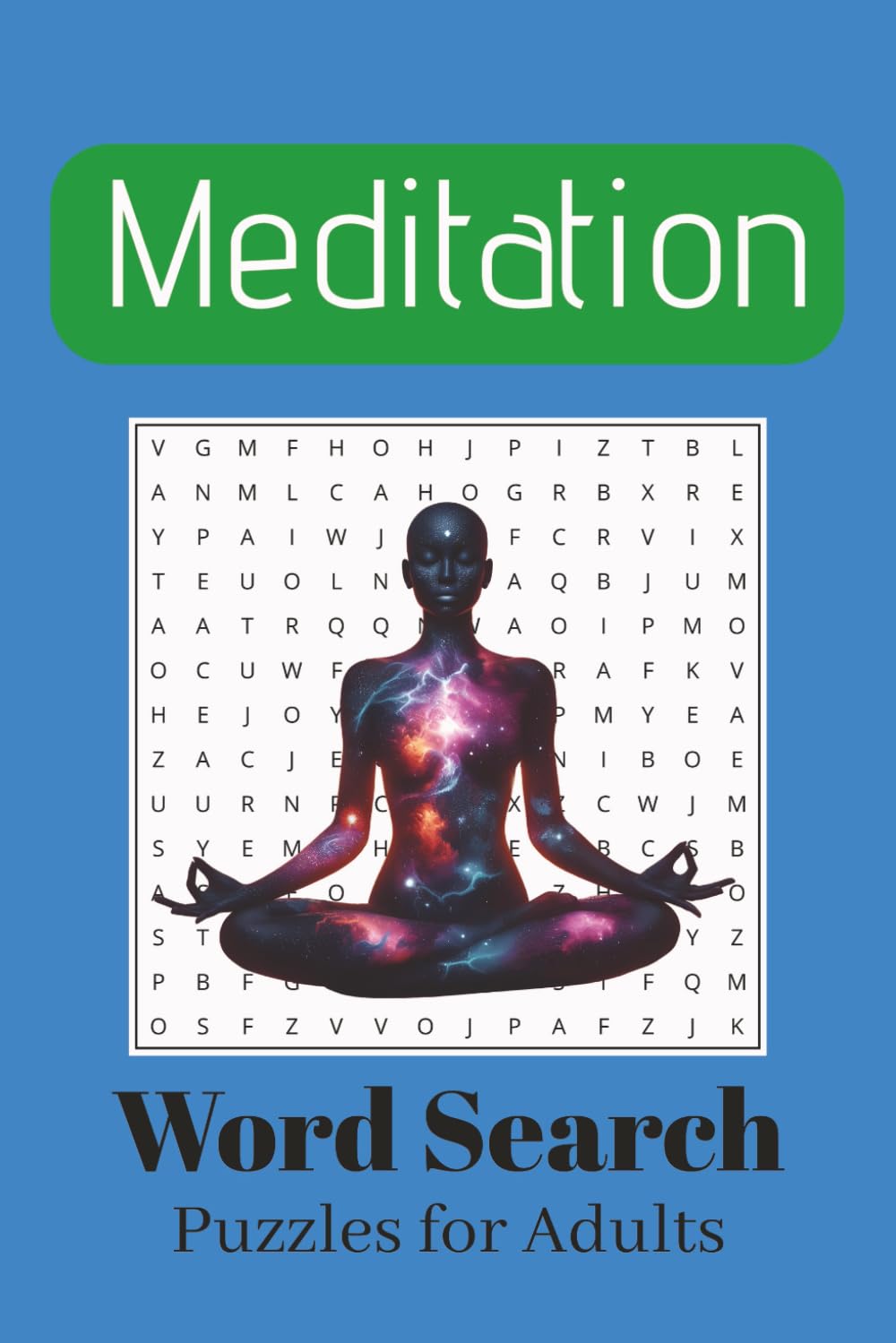Meditation Word Search Puzzle Book: Word Searches with Easy to Read Print about Meditation, Calm, Mindfulness and more | 6x9 inches, 110 pages | 50+ ... … Gift for Vacations, Holidays and Free Times