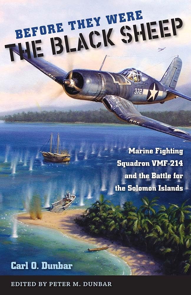 Cover of Before They Were the Black Sheep: Marine Fighting Squadron VMF-214 and the Battle for the Solomon Islands