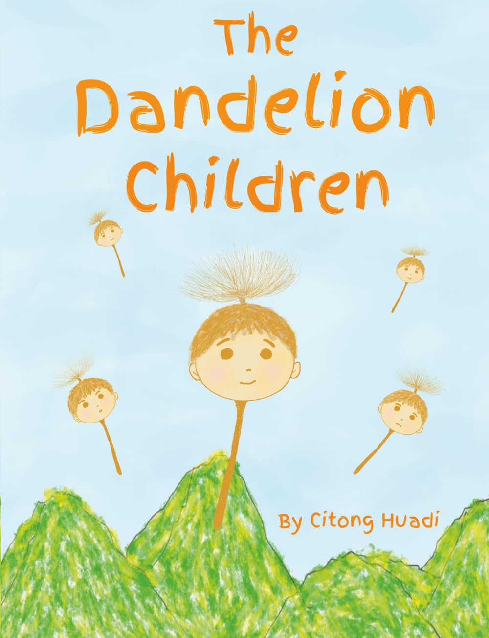 The Dandelion Childre: a heartwarming story about love, growing up, and letting go, for readers aged 7 and up