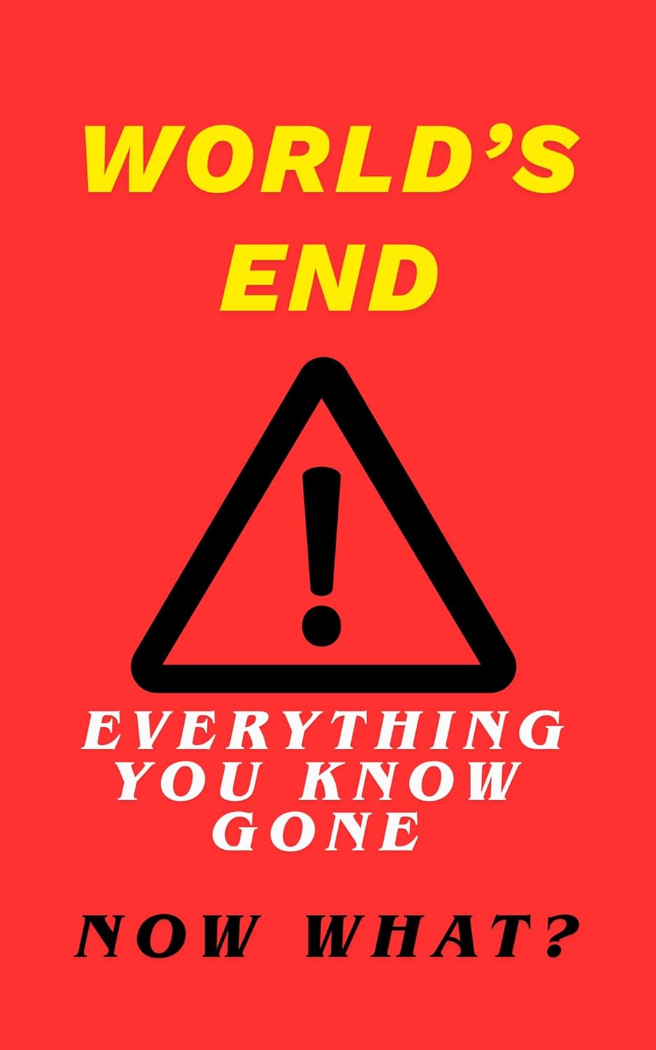 World's End What will you do when everything you know(01)