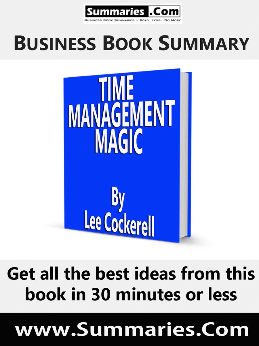30 Minute Executive Summary of TIME MANAGEMENT MAGIC By