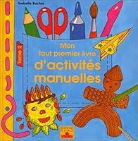 MON TOUT 1ER LIVRE D'ACTIVITES MANUELLES T2 2215070196 Book Cover