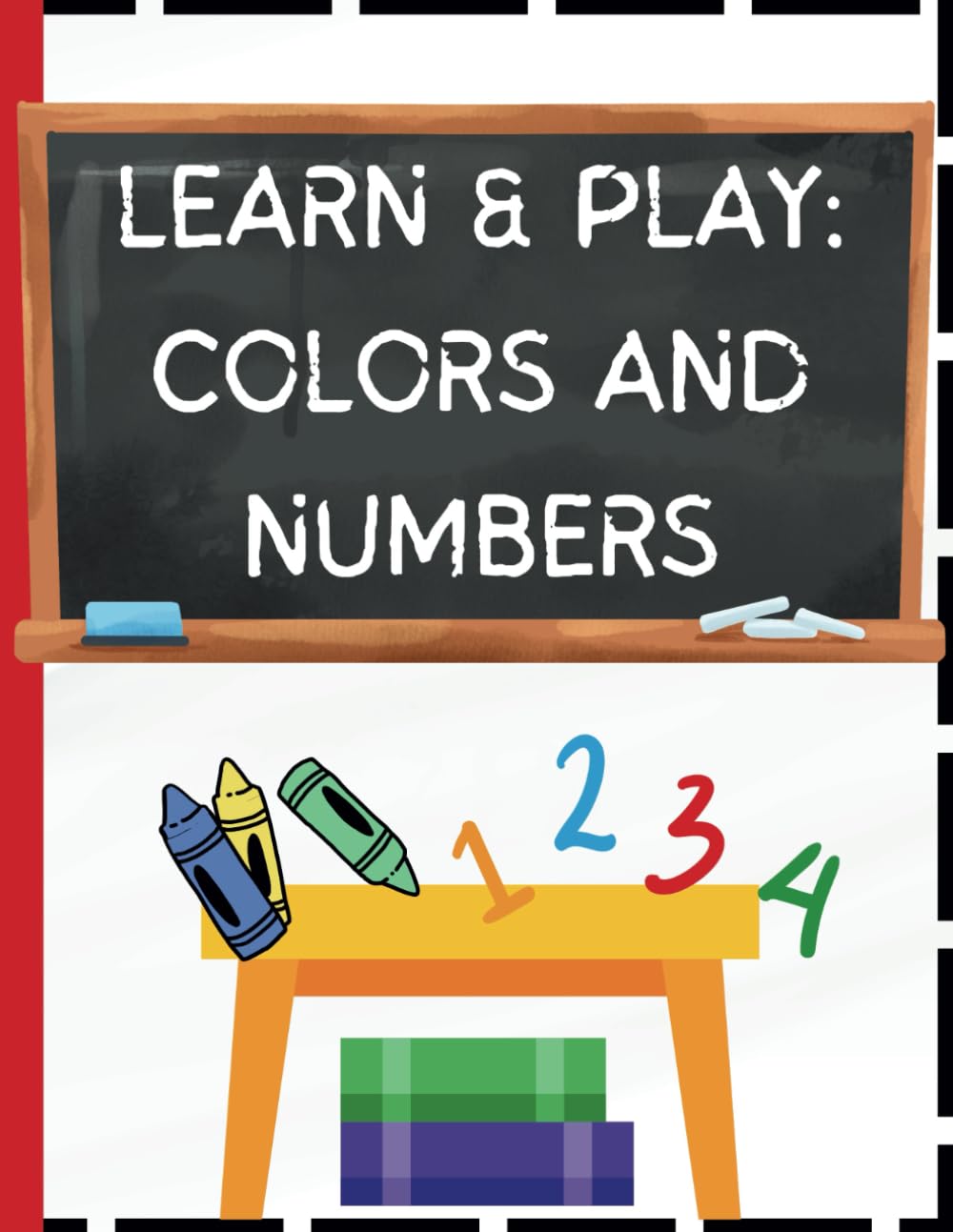 LEARN & PLAY: COLORS AND NUMBERS: Activity book for learning numbers and colors