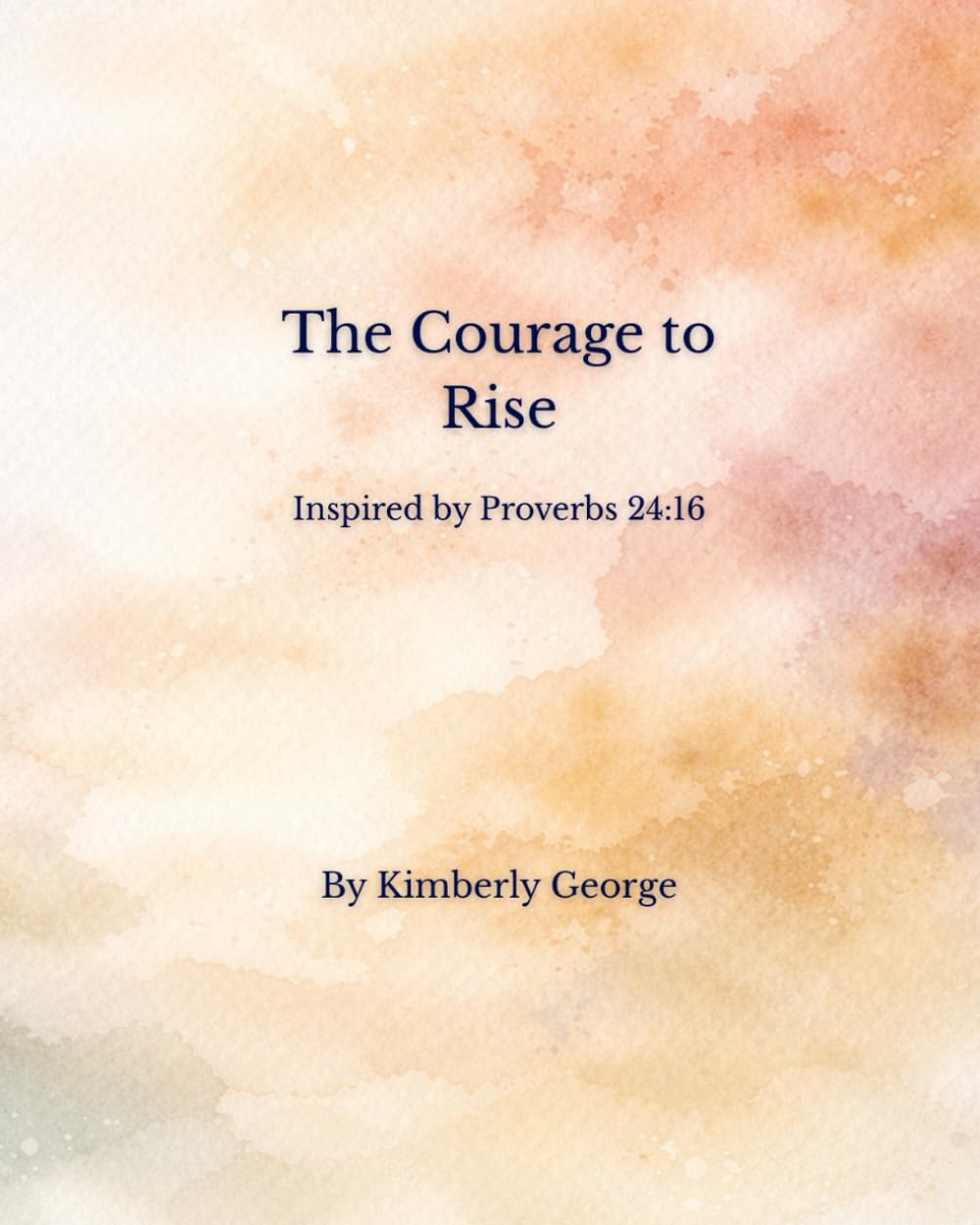 The Courage To Rise