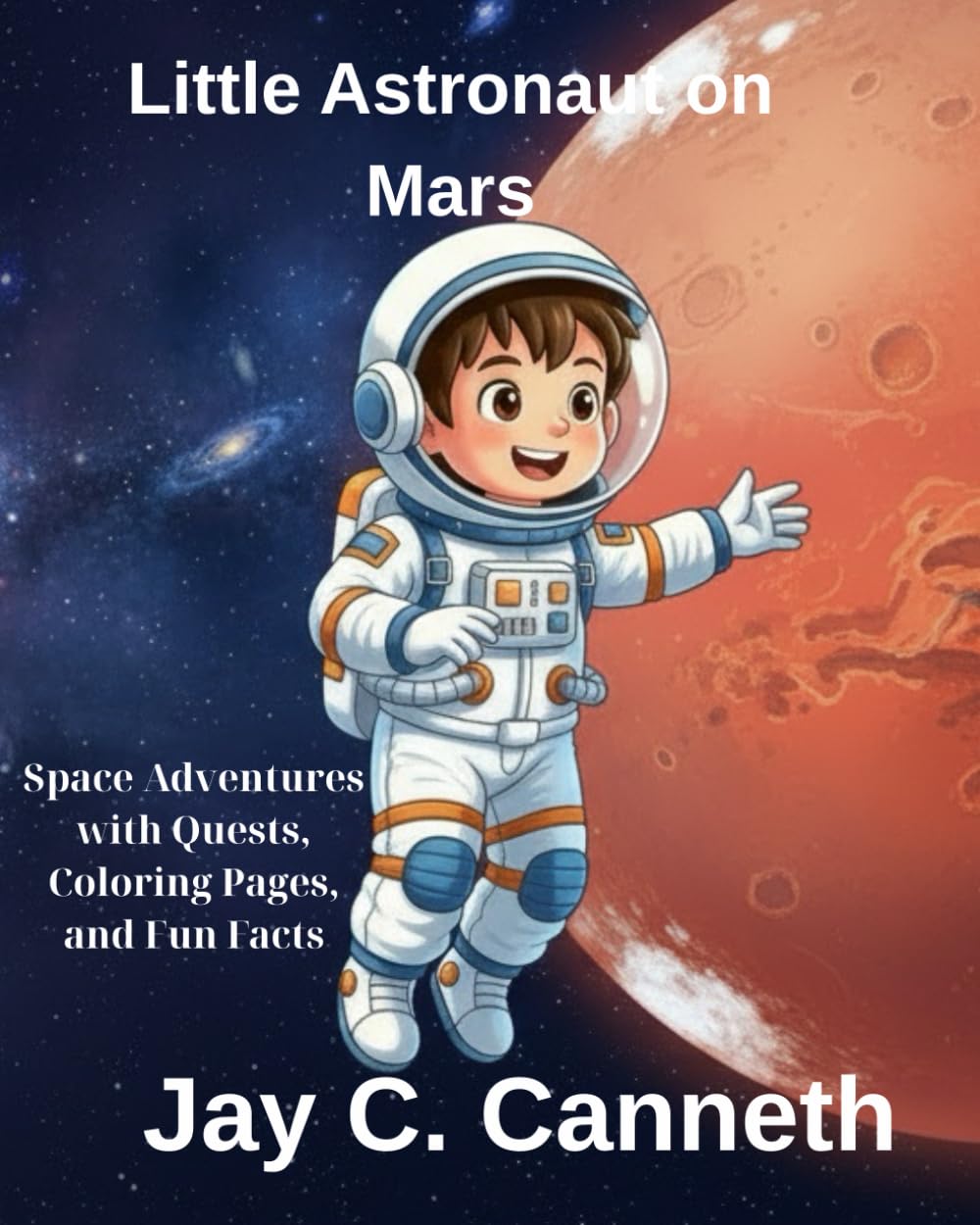 Little Astronaut on Mars (The Little Astronaut Adventures)