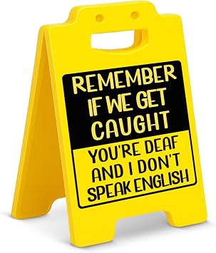 Remember If We Get Caught Sign, Funny Man Cave Decor Youre Deaf and I Dont Speak English Humor Warning Sign for Home Garage Office Gag Gift for Men