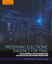 Preserving Electronic Evidence for Trial: A Team Approach to the Litigation Hold, Data Collection, and Evidence Preservation