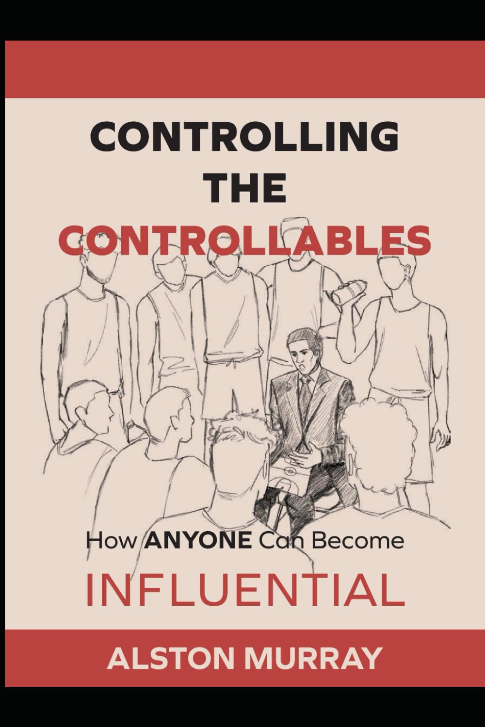 Controlling the Controllables: How Anyone Can Become Influential