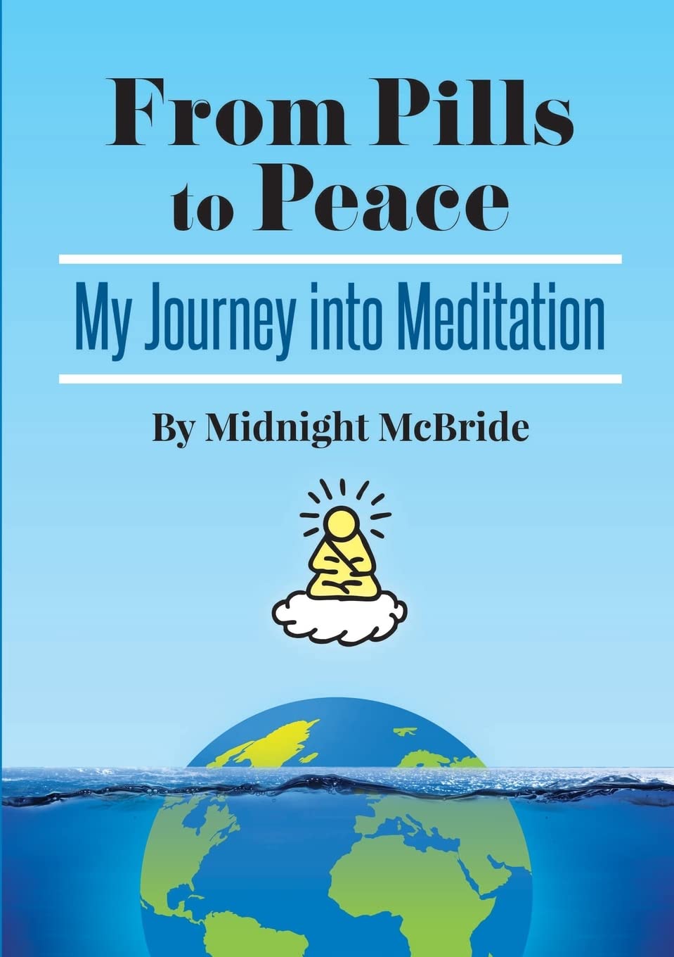 From Pills To Peace: My Journey Into Meditation