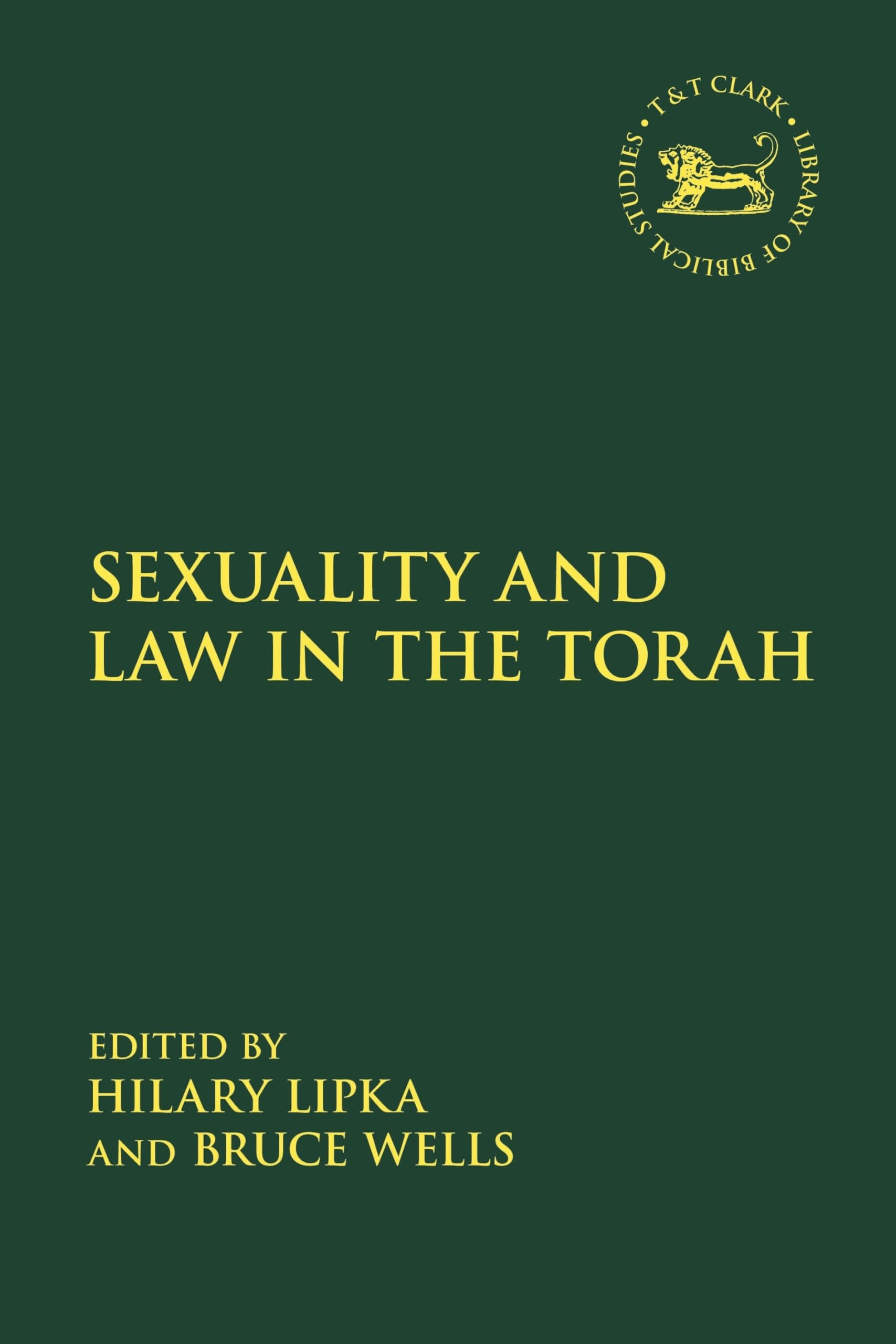 Sexuality and Law in the Torah (The Library of Hebrew Bible/Old Testament Studies)