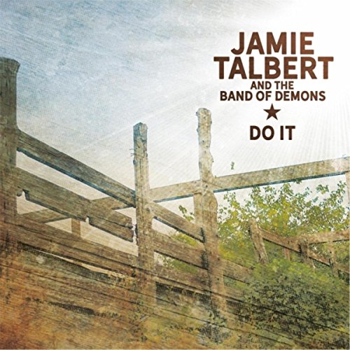 Play Do It by Jamie Talbert & the Band of Demons on Amazon Music