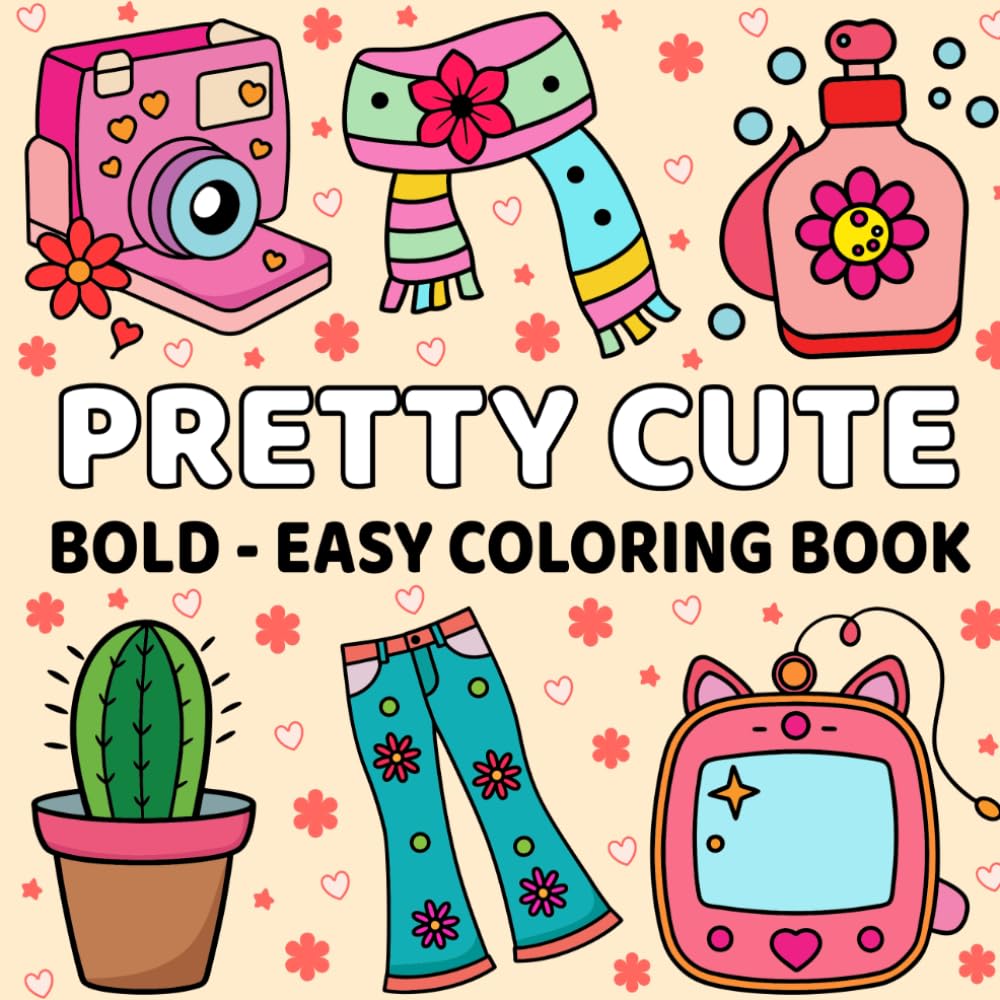 Pretty & Cute Bold Coloring Book: A Relaxing Collection for Stress Relief