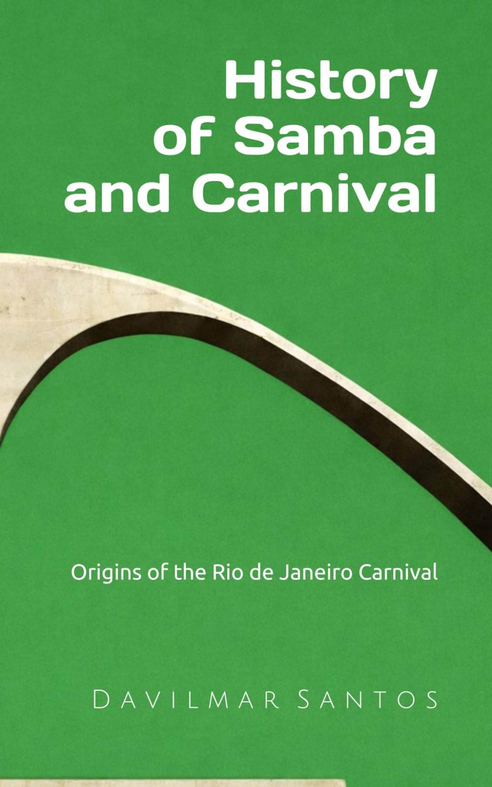 History of Samba and Carnival: Origins of Rio de Janeiro Carnival