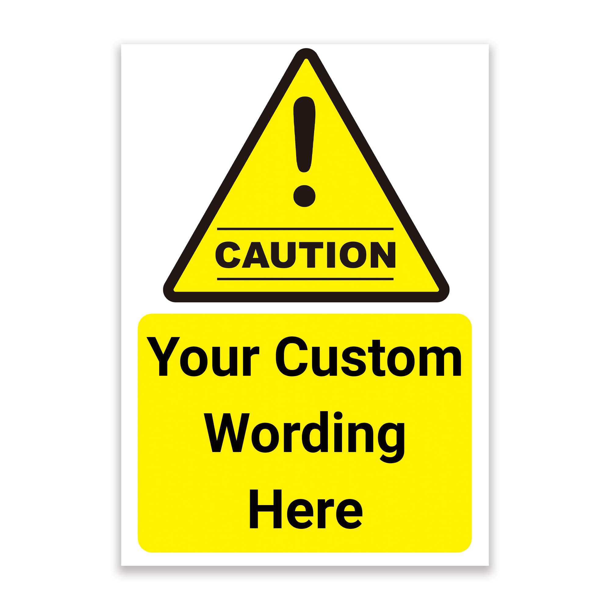 Custom CAUTION Signs – Personalised Safety & Warning Signs, Multiple Backgrounds. Tough, Durable and Rust-Proof Weatherproof PVC Sign for Outdoor Use (No. 075)
