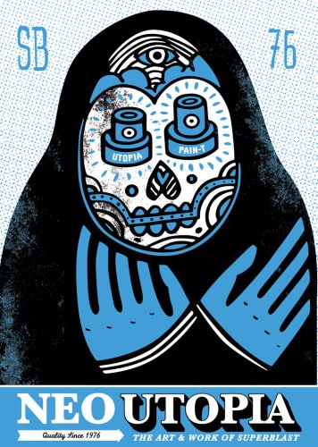 Neo Utopia: the art and work of SUPERBLAST