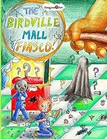 The Birdville Mall Fiasco: A Mindy Comic Adventure 1515258645 Book Cover