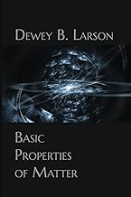 Basic Properties of Matter (The Structure of the Physical Universe)