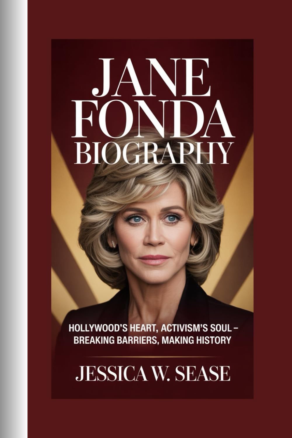 JANE FONDA BIOGRAPHY: Hollywood’s Heart, Activism’s Soul”-Breaking Barriers, Making History
