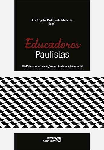 Educadores Paulistas: Histórias de Vida e Ações no âmbito Educacional
