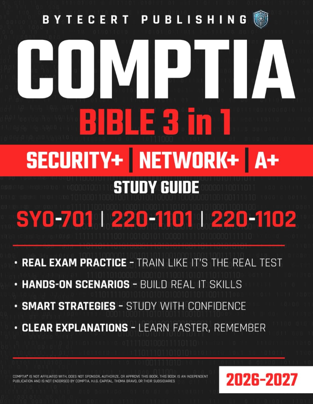 – CompTIA Bible 3-IN-1: SECURITY+, NETWORK+ & A+ Study Guide: Master Core IT & Cybersecurity Skills with Real-World Labs, PBQs, and Exam-Ready Tests – Complete Prep for SY0-701, 220-1101 & 220-1102