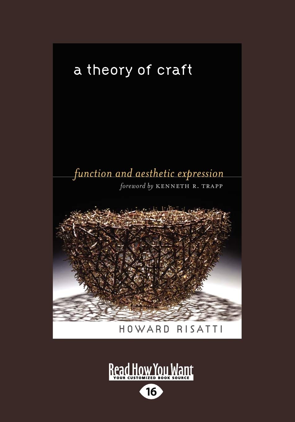 A Theory of Craft: Function and Aesthetic Expression
