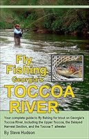 Fly Fishing Georgia's Toccoa River 1941600085 Book Cover