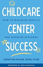 Childcare Center Success: How To Maximize Profits and Minimize Mistakes