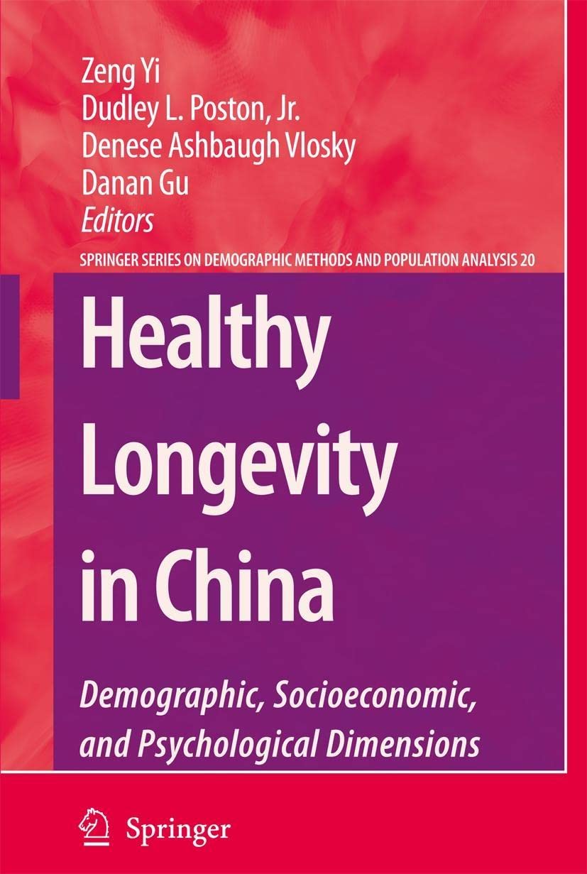 Healthy Longevity in China: Demographic, Socioeconomic, and Psychological Dimensions