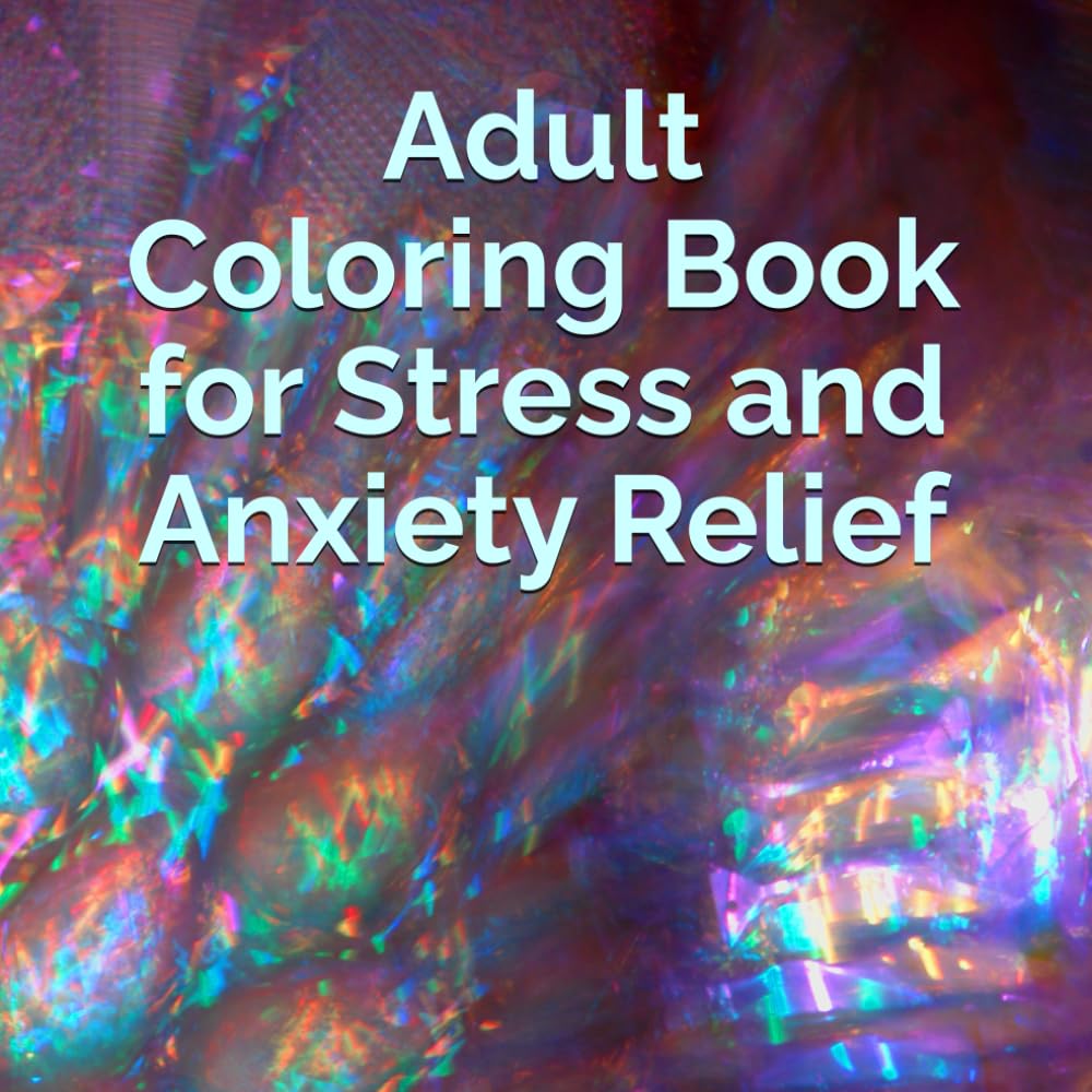 Adult Coloring Book for Stress and Anxiety Relief