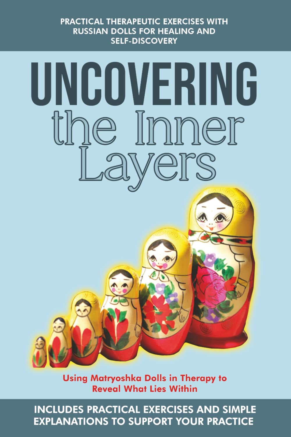Uncovering The Inner Layers: Using Matryoshka Dolls in Therapy to Reveal What Lies Within
