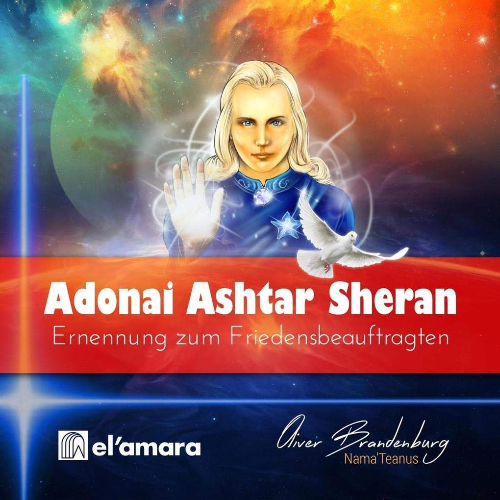 Ashtar Sheran: Ernennung zum Friedensbeauftragten: Channeling Audio CD