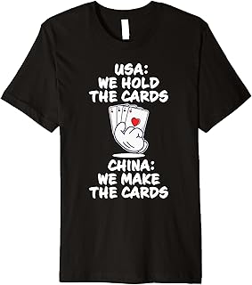 Funny Tariff Deal With China USA Holding All The Cards Premium T-Shirt