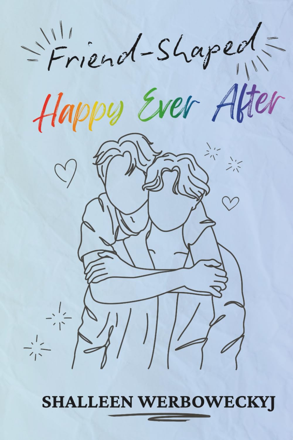Friend Shaped Happy Ever After