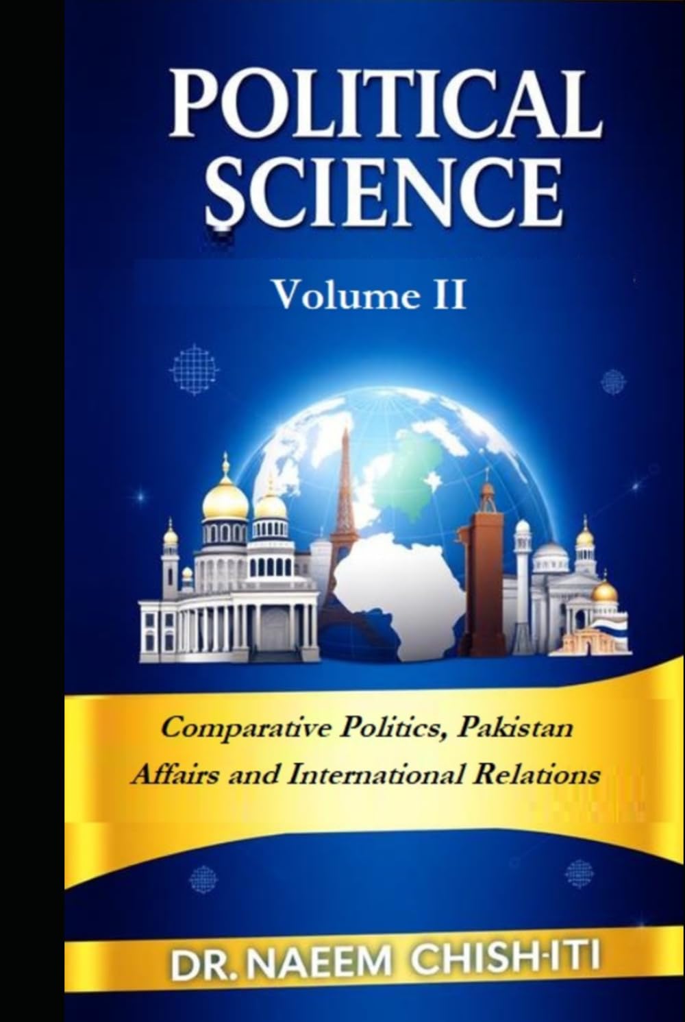 Political Science: Volume II: Comparative Politics, Pakistan Affairs and International Relations