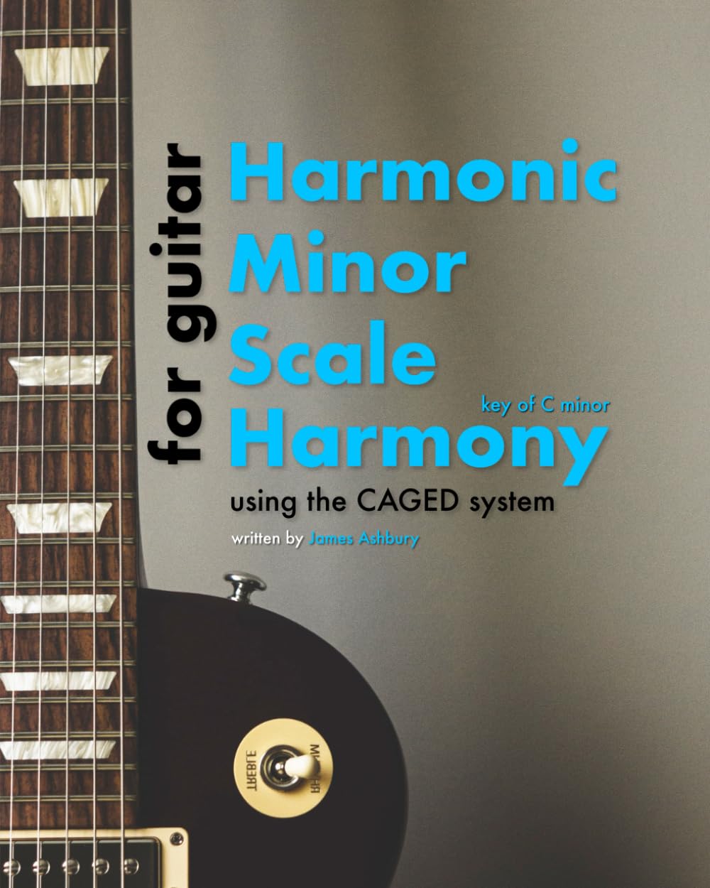 Harmonic Minor Scale Harmony: Using the CAGED system - For Guitar: Key of C minor