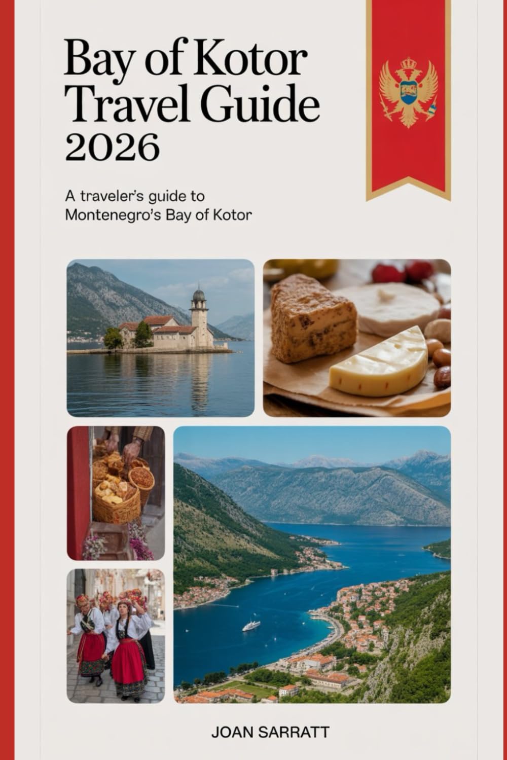 Bay of Kotor Travel Guide 2026: A Traveler’s Guide to Montenegro’s Bay of Kotor