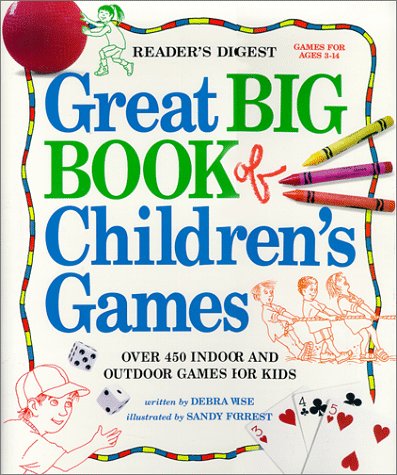 Great Big Book of Children's Games: Over 450 Indoor and Outdoor Games for Kids (Fast and Fabulous) Hardcover – 1 Aug. 1999